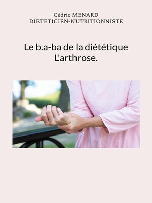 cover image of Le b.a-ba de la diététique pour l'arthrose.